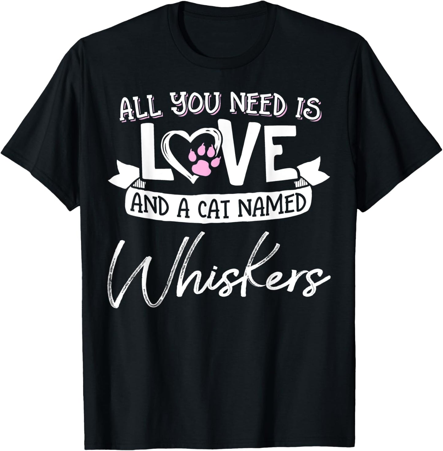 Cute Cat Named Whiskers Shirt and Girls T-Shirt - T-Shirt | Black