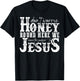 Don't Worry Honey Round Here We Leave The Judgin' To Jesus T-Shirt - T-Shirt | Black