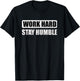 Work Hard Stay Humble - Motivational T-Shirt - T-Shirt | Black