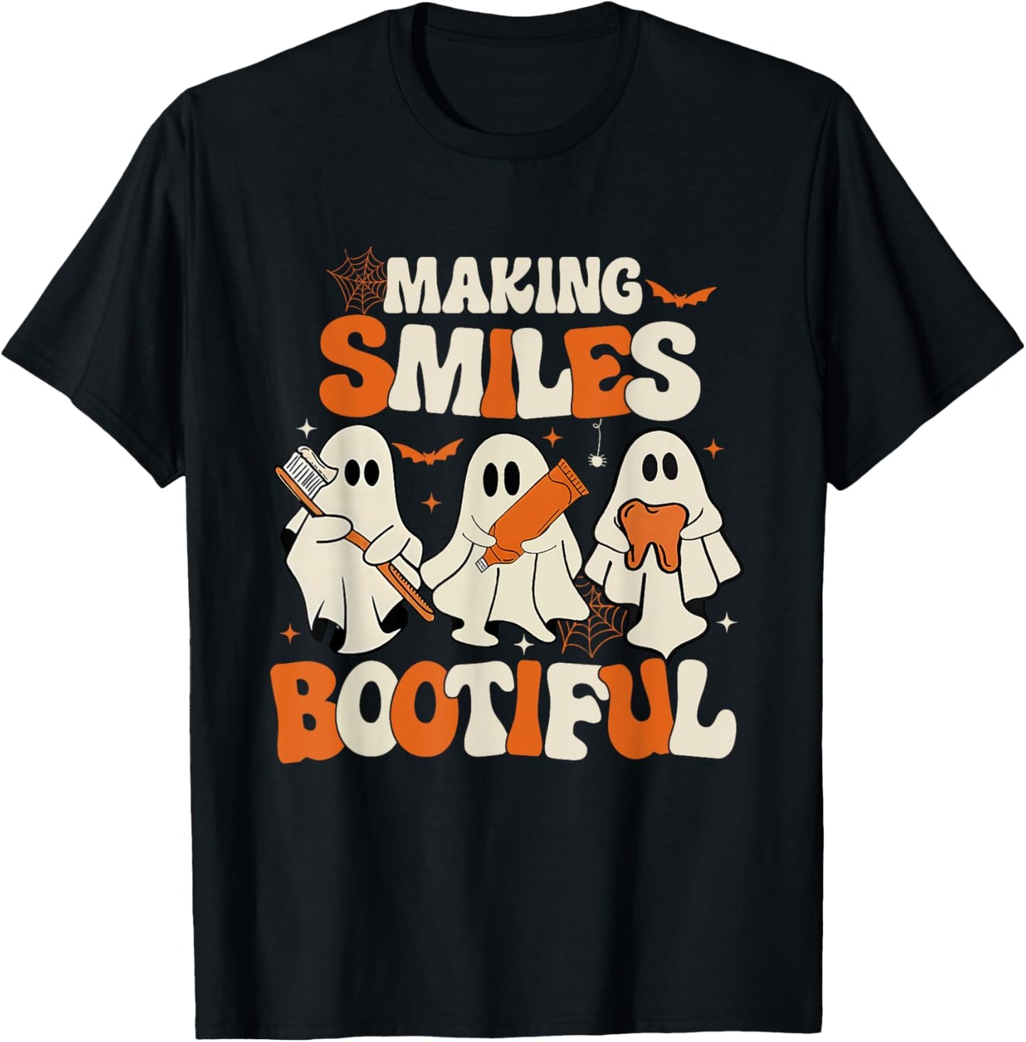 Funny Ghost Dentist Halloween Making Smiles Bootiful T-Shirt - T-Shirt | Black