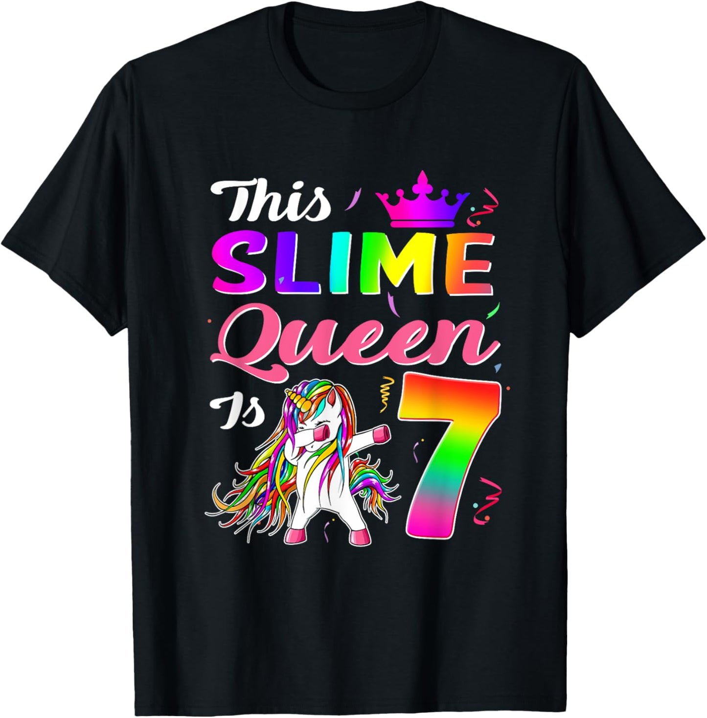 This Slime Queen Is 7 Slime Queen Girls 7th Birthday Unicorn T-Shirt - T-Shirt | Black