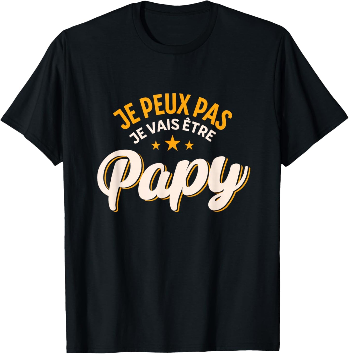 Je peux pas je va être Grandpa Gift Grandpa Humor , Black, S T-Shirt - T-Shirt | Black