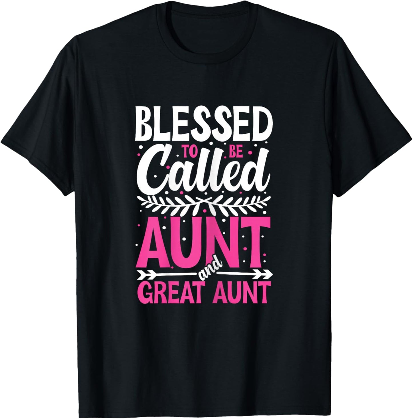 Blessed To Be Called Aunt And Great Aunt Family T-Shirt - T-Shirt | Black