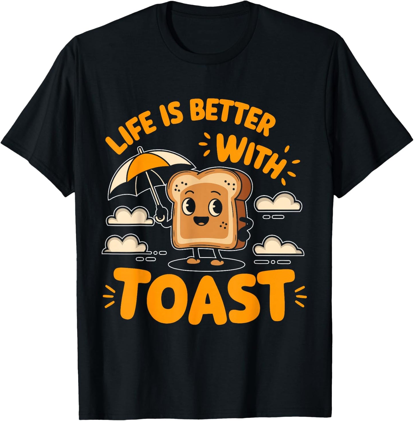 Life Is Better With Toast T-Shirt - T-Shirt | Black