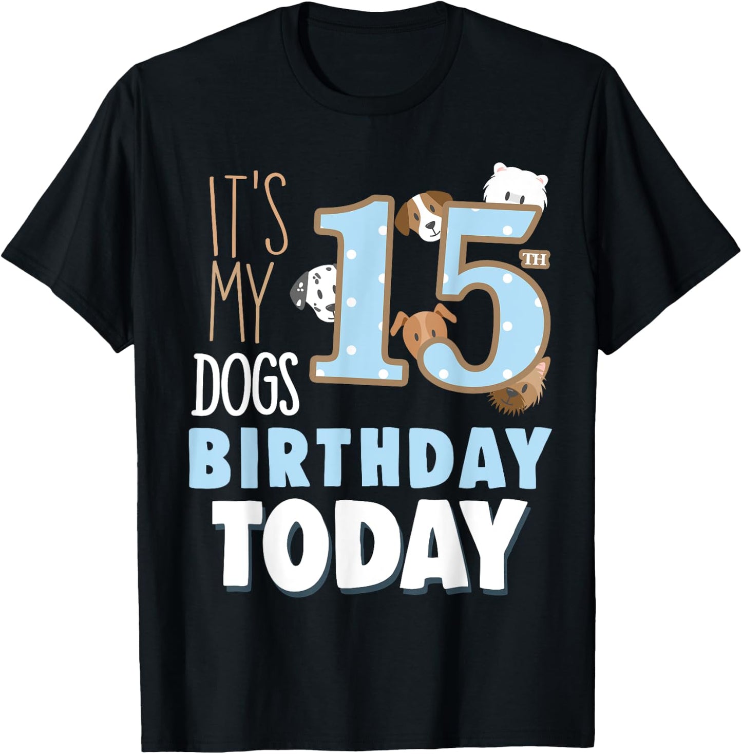 Its My Dogs 15th Birthday Party Idea & Birthday Dog Parent T-Shirt - T-Shirt | Black