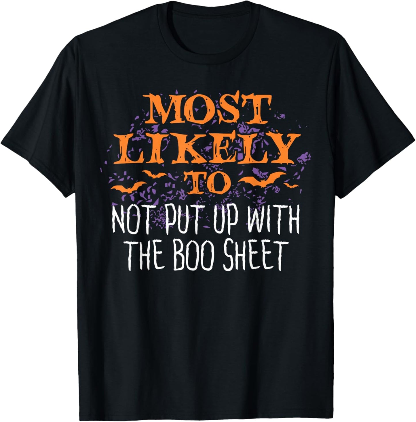 Most Likely Halloween Not Put Up With The Boo Sheet Matching T-Shirt - T-Shirt | Black