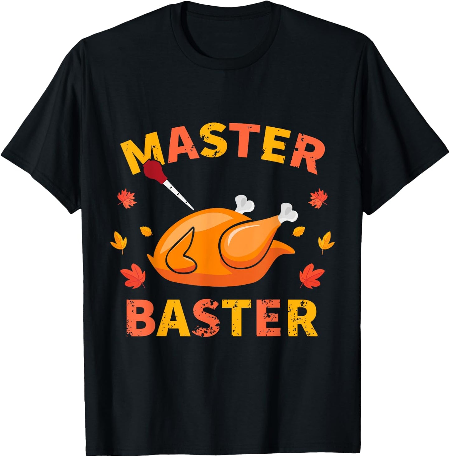 Master Baster Funny Turkey Baster Thanksgiving Men Women T-Shirt - T-Shirt | Black