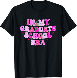In My Graduate School Era Graduation College High School T-Shirt - T-Shirt | Black