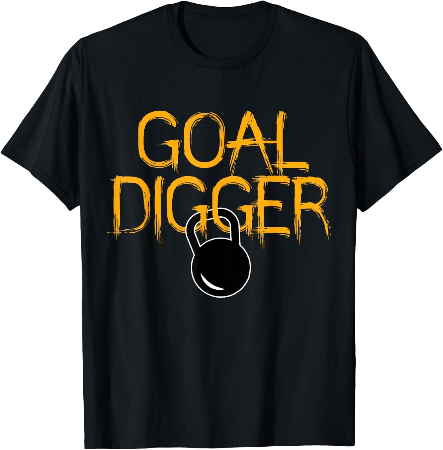 Goal Digger Kettlebell Workout Gym Cool Fitness Lover Gift T-Shirt - T-Shirt | Black