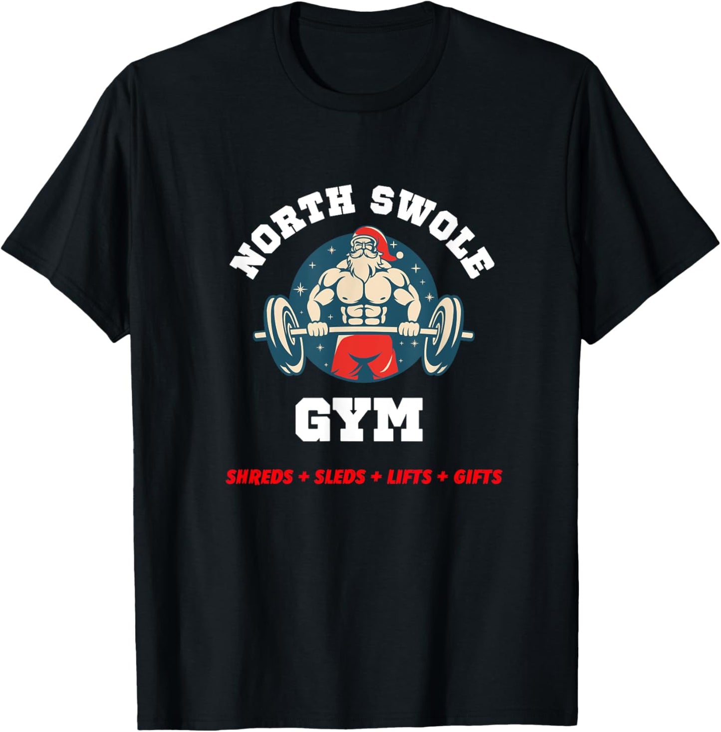Funny North Swole Gym Christmas Holiday Weight Lifting Santa T-Shirt - T-Shirt | Black