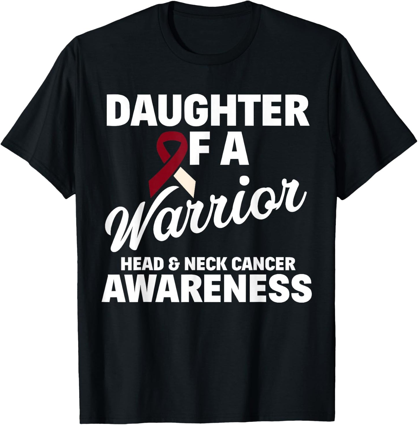 Oral Head & Neck Cancer Awareness Support Apparel Oral Head & Neck Cancer Awareness Daughter Of A Warrior Women's Classic Fit Black Small T-Shirt - T-Shirt | Black