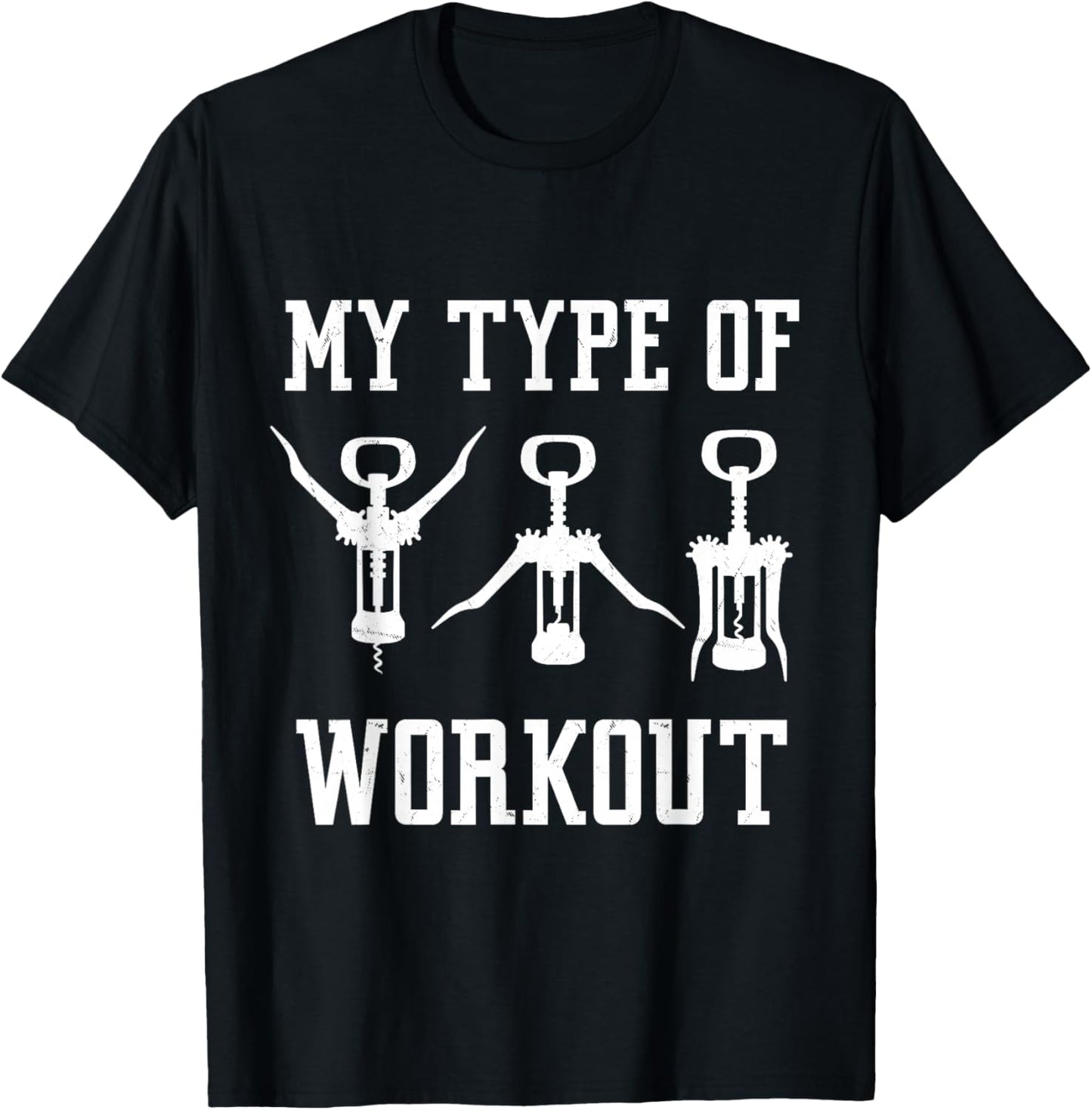 My Type Of Workout Funny Wine Drinking T-Shirt - T-Shirt | Black