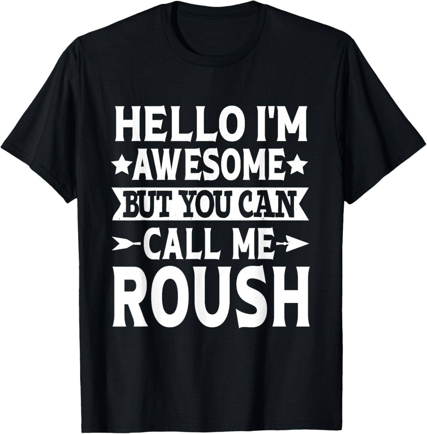 Roush Surname Call Me Roush Family Team Last Name Roush T-Shirt - T-Shirt | Black