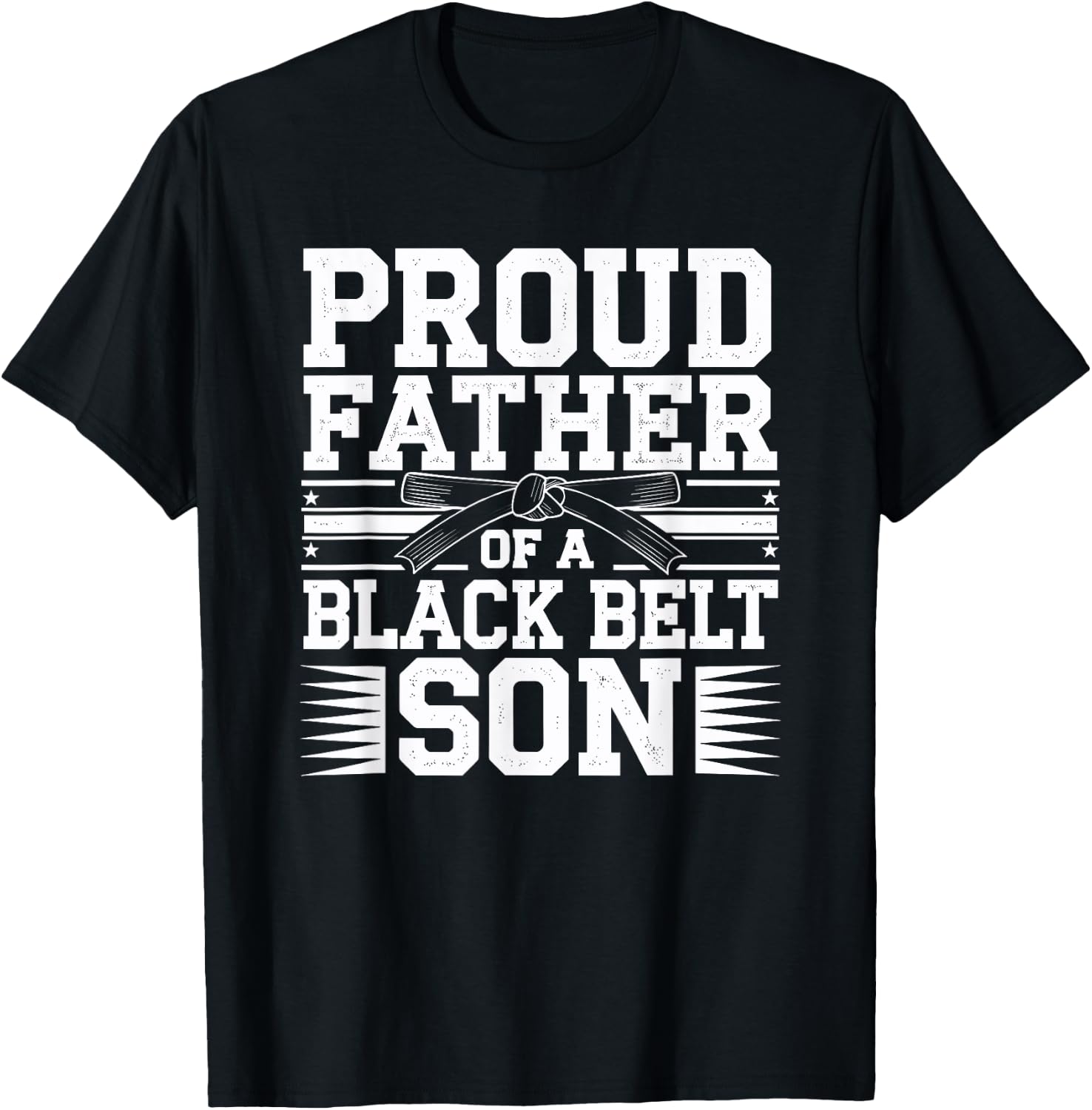 Proud Father Of A Black Belt Son Martial Arts Family Pride T-Shirt - T-Shirt | Black