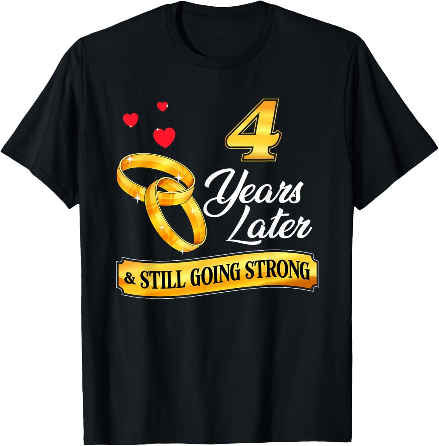 Celebrate 4 Years Of Marriage! 4th Wedding Anniversary T-Shirt - T-Shirt | Black