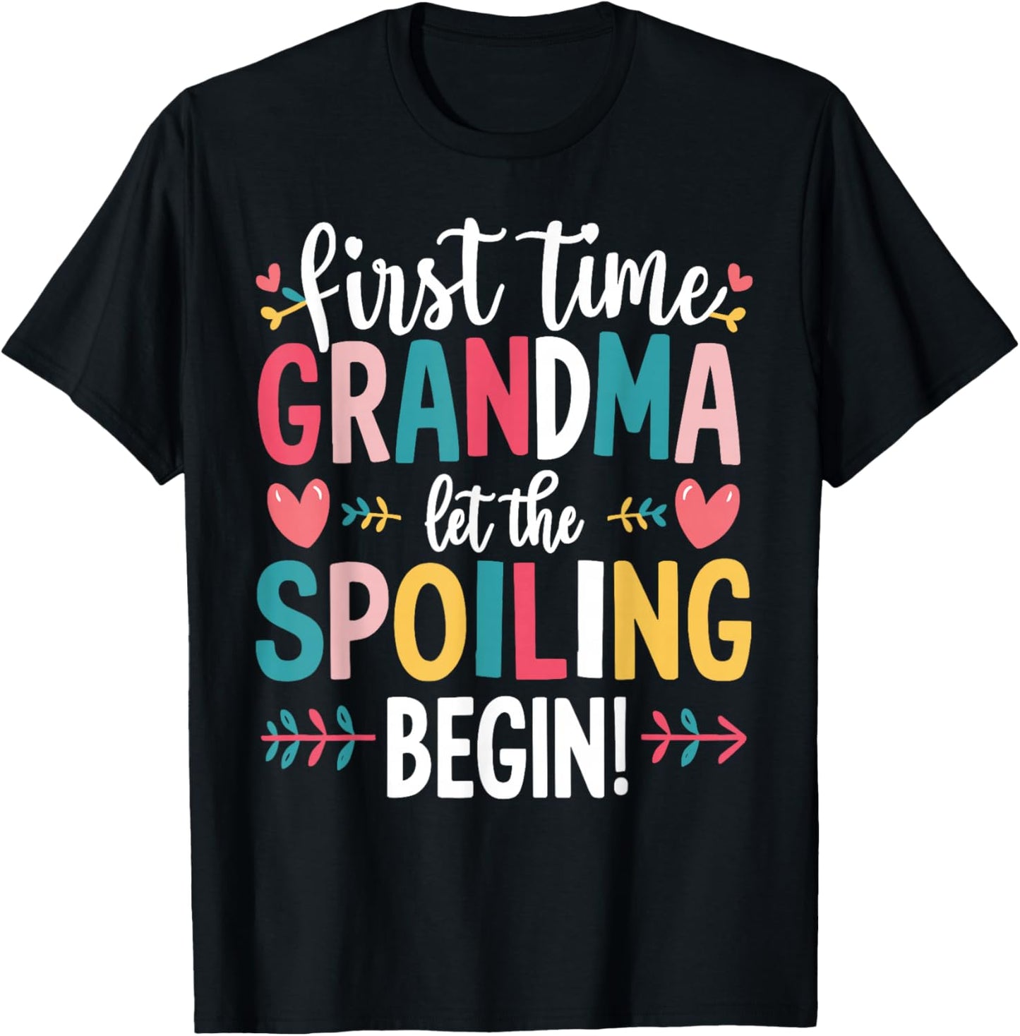 Grandma Spoiling Begin First Time Grandma T-Shirt - T-Shirt | Black