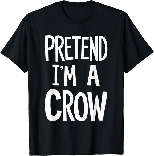 Pretend I'm A Crow