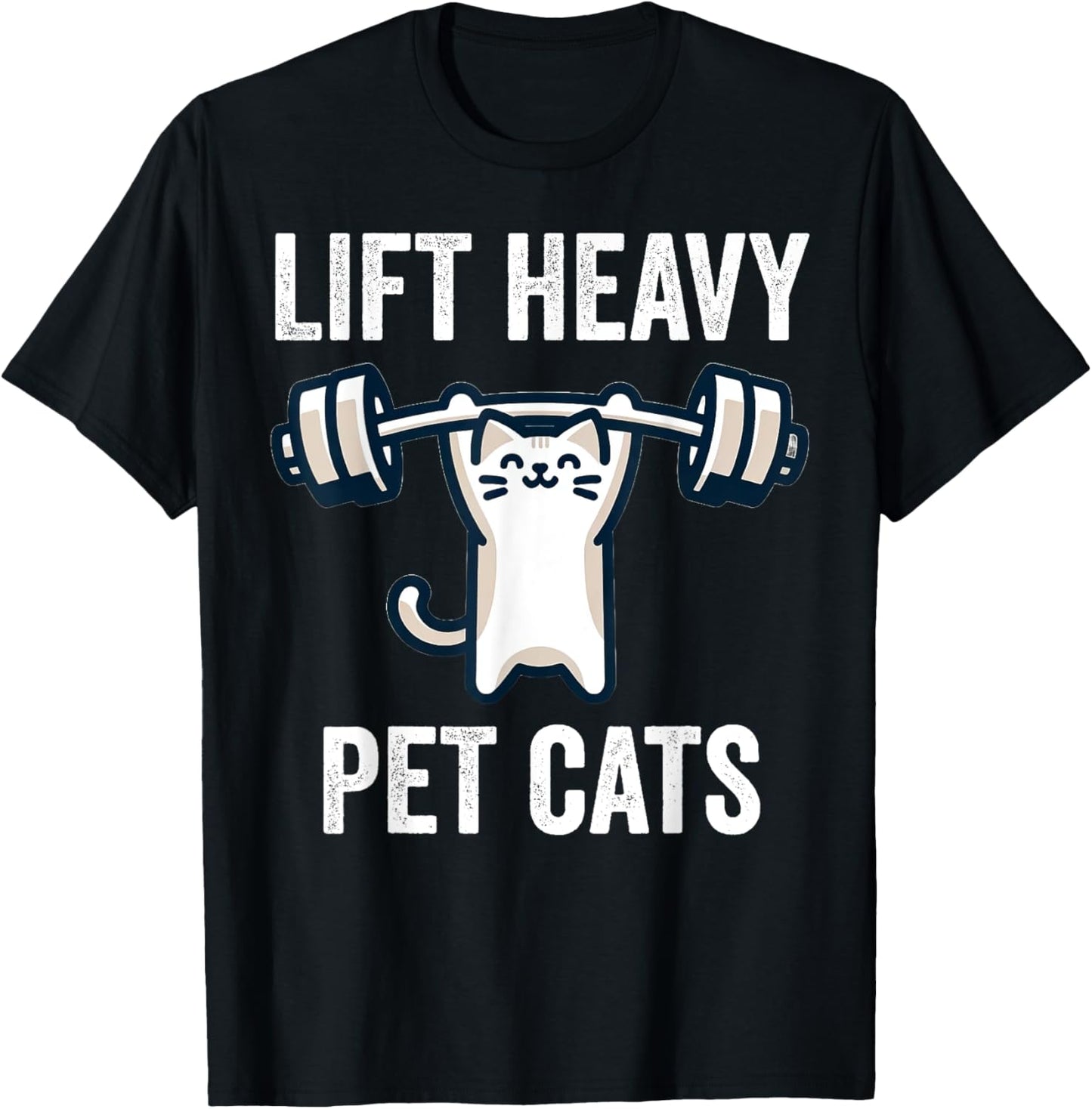 Lift Heavy Pet Cats Funny Gym Workout Weight Lifter T-Shirt - T-Shirt | Black