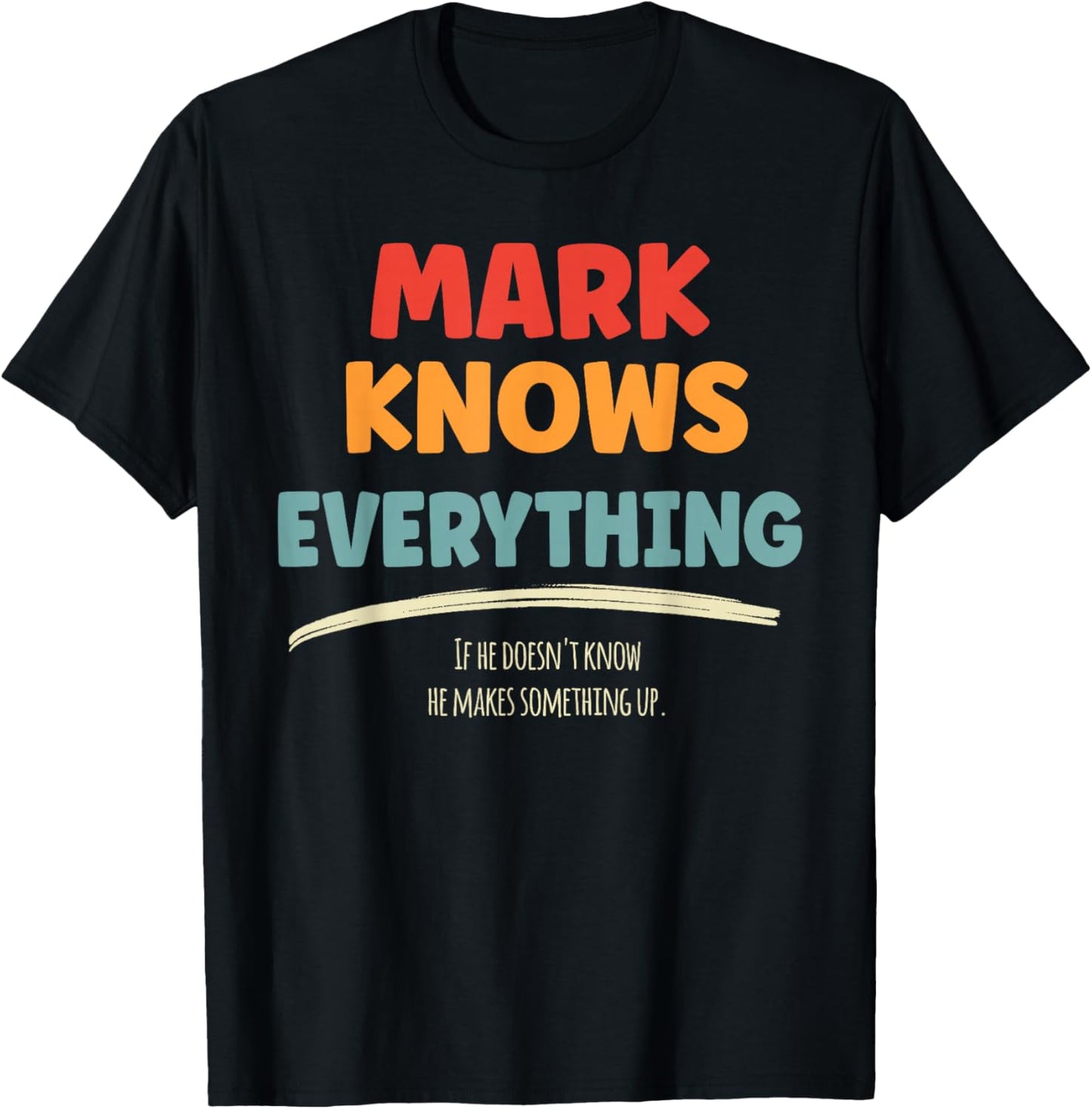 Mark Knows Everything T-Shirt - T-Shirt | Black