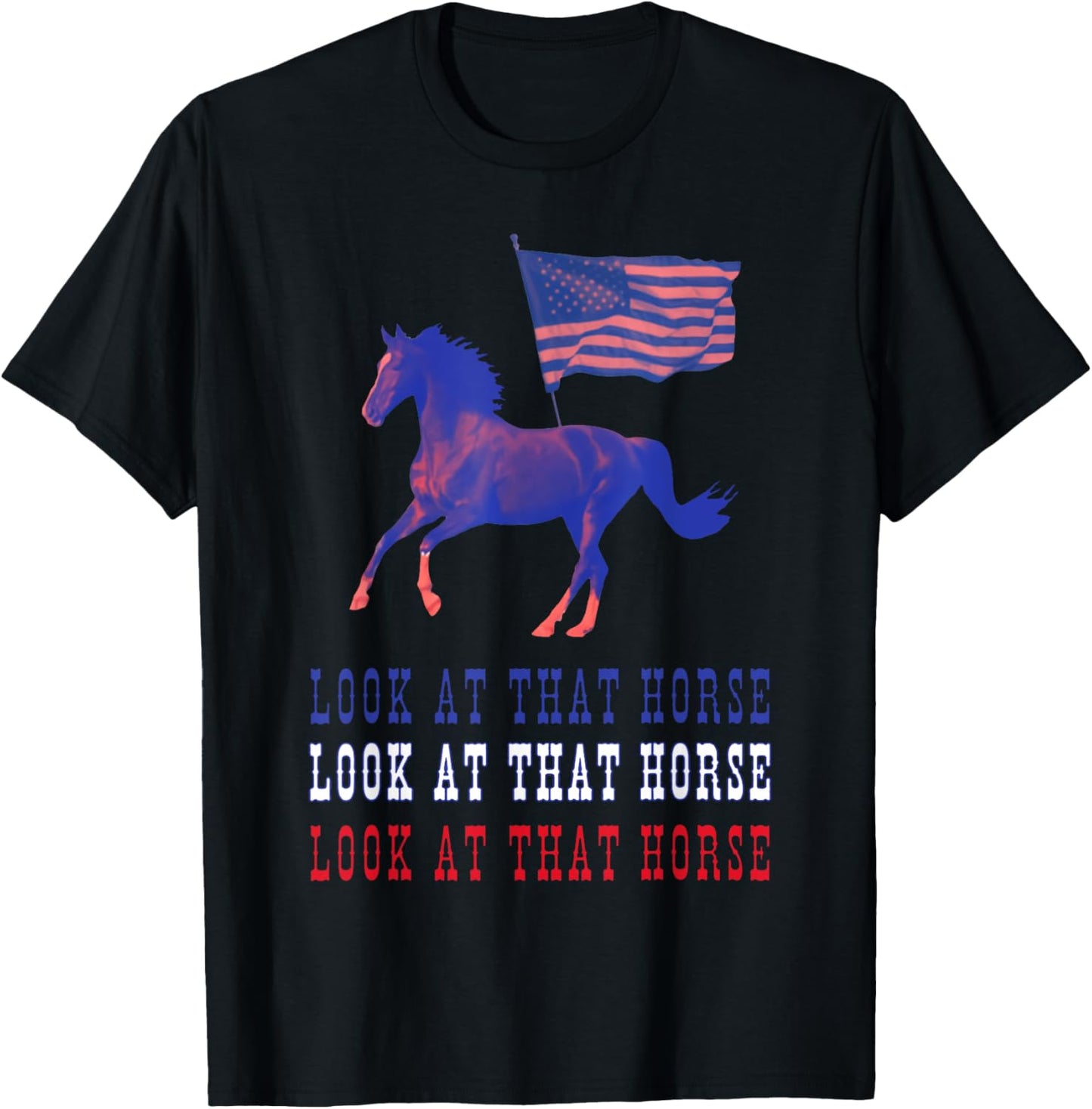 Look At That Horse T-Shirt - T-Shirt | Black