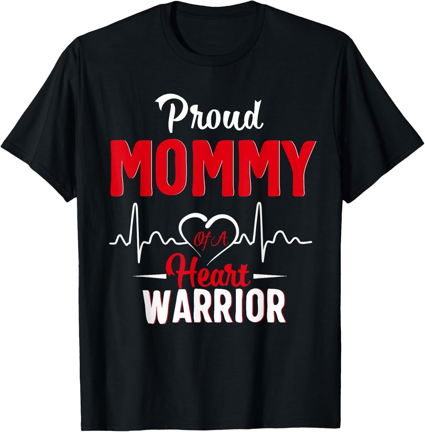 Proud MOMMY of a Heart Warrior CHD Awareness shirt gift T-Shirt - T-Shirt | Black