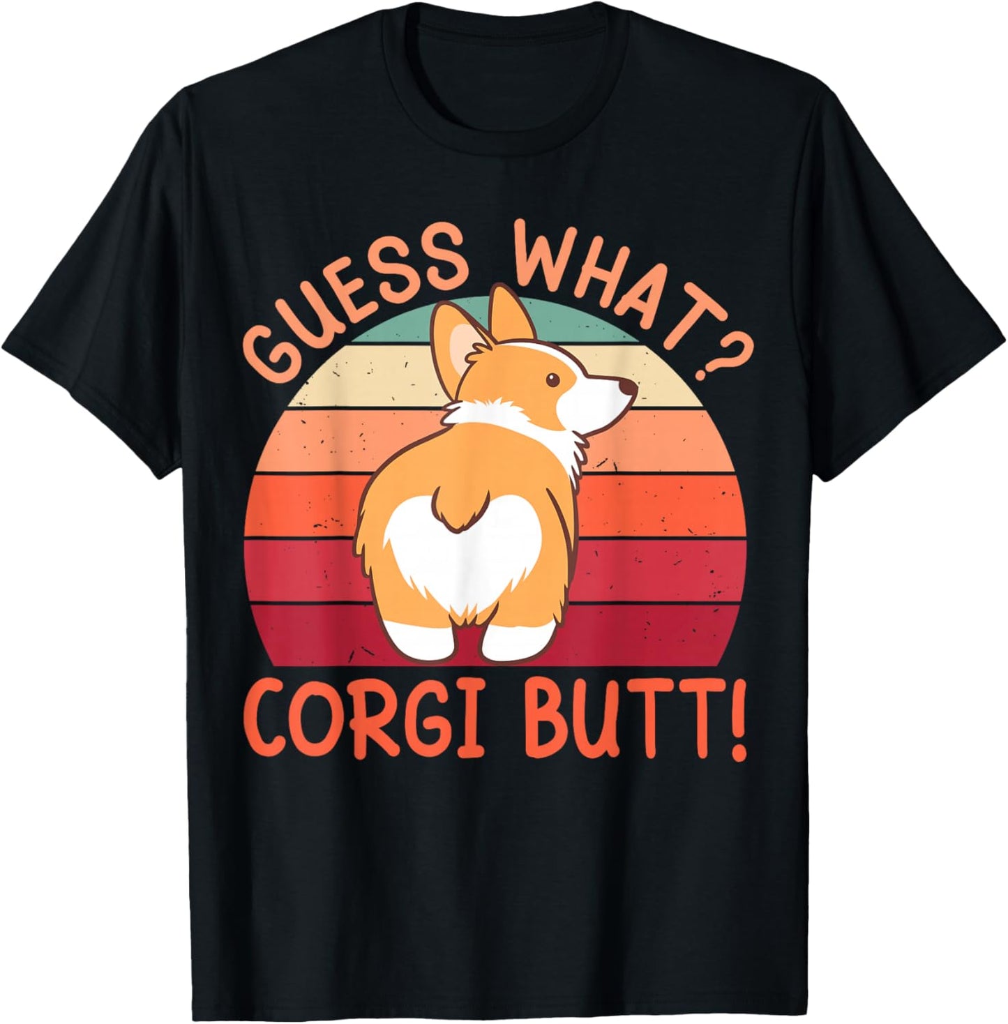 Guess What Corgi Butt Funny Corgi Dog Gift Pun T-Shirt - T-Shirt | Black