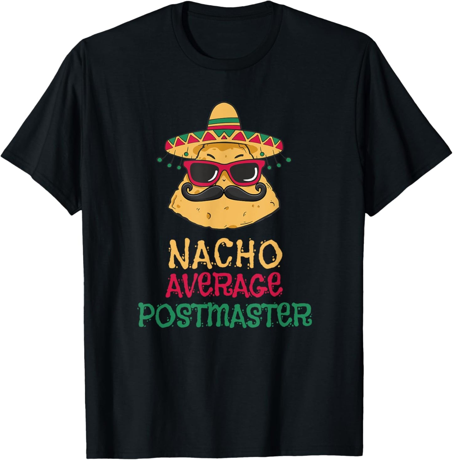 Nacho Average Postmaster Cinco de Mayo T-Shirt - T-Shirt | Black