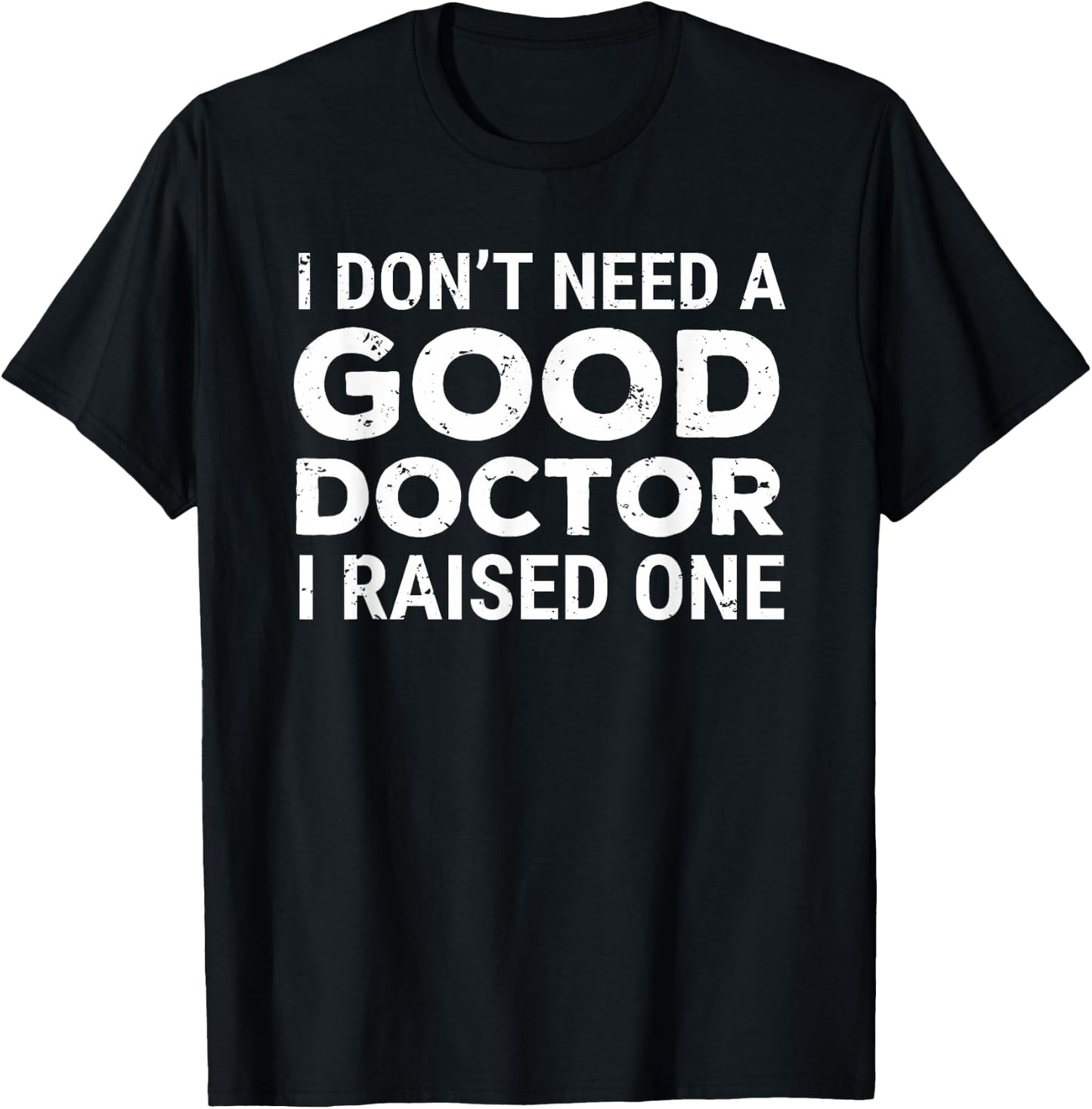 Doctor Parent Dad Mom Med School Graduation T-Shirt - T-Shirt | Black