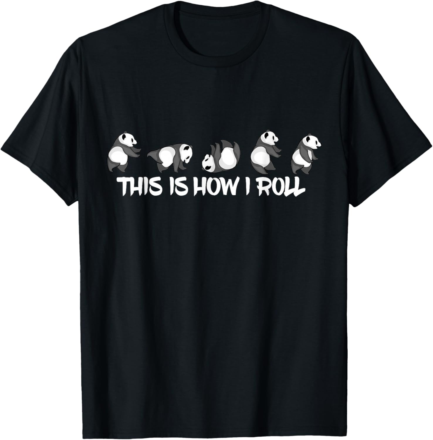 Cute Panda Lover This is How I Roll Panda T-Shirt - T-Shirt | Black