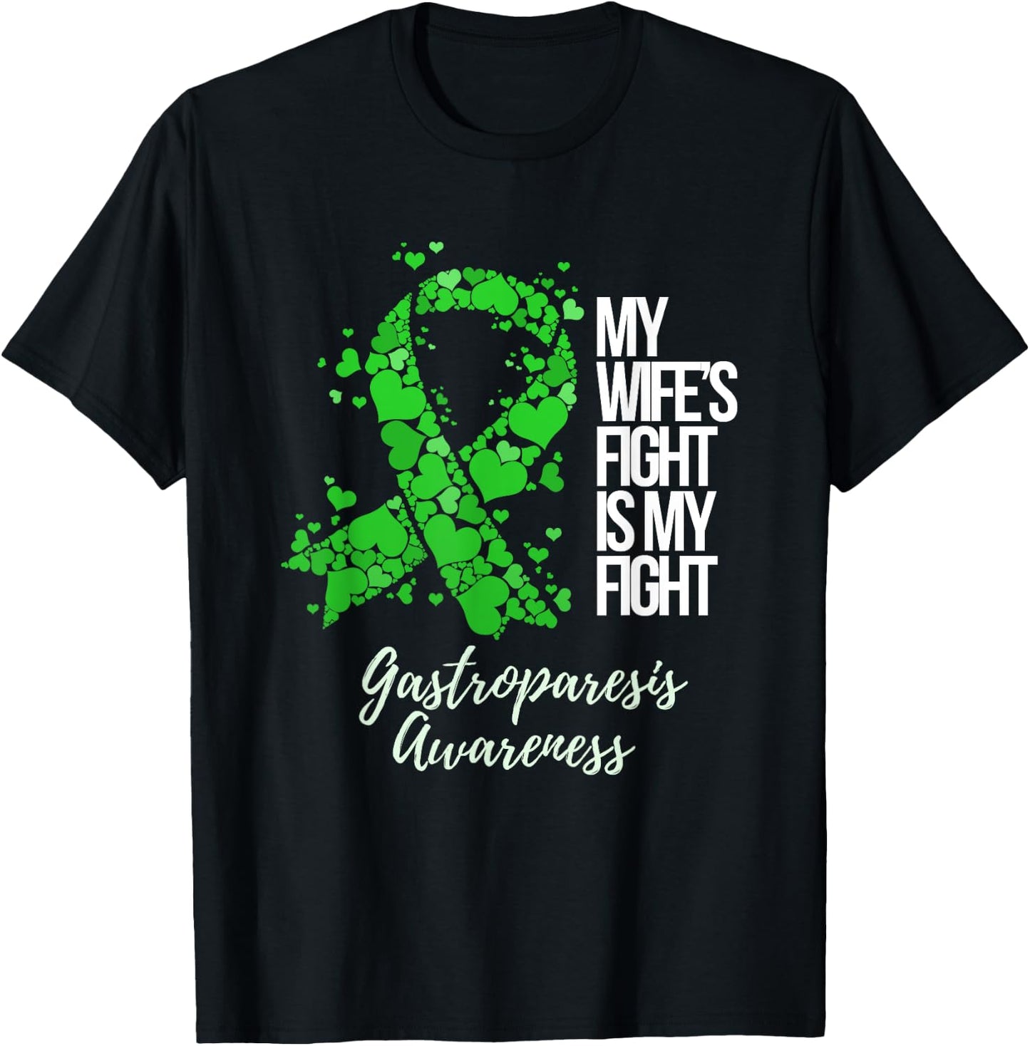My Wife’s Fight Is My Fight Gastroparesis Awareness T-Shirt - T-Shirt | Black