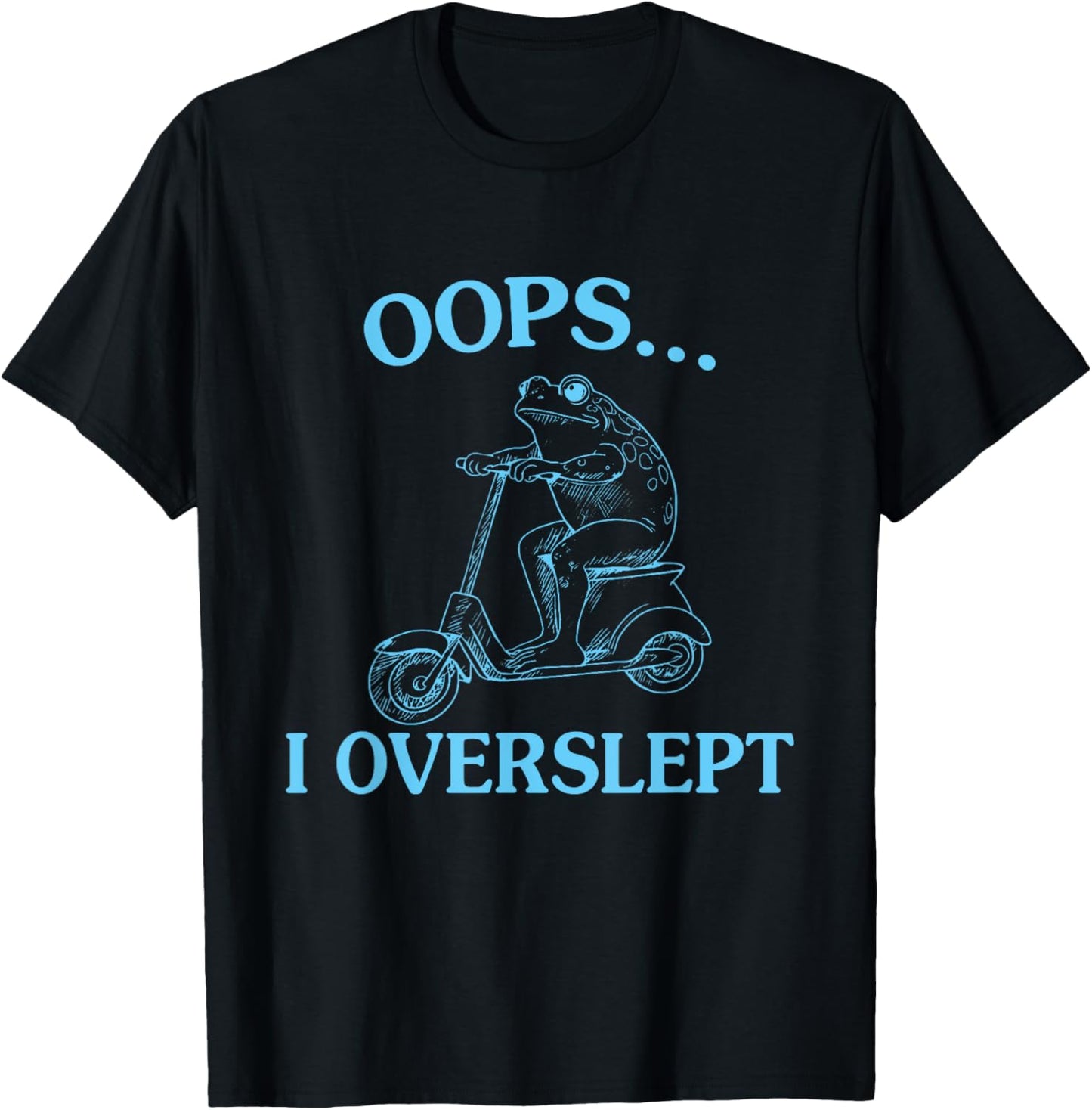 Oops... I Overslept Funny Frog Design T-Shirt - T-Shirt | Black