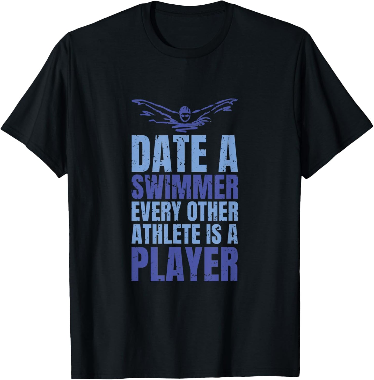 Date a swimmer funny design T-Shirt - T-Shirt | Black