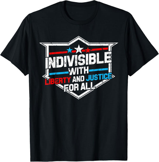 Indivisible with Liberty and Justice for All - Patriotic Women Men T-Shirt - T-Shirt | Black