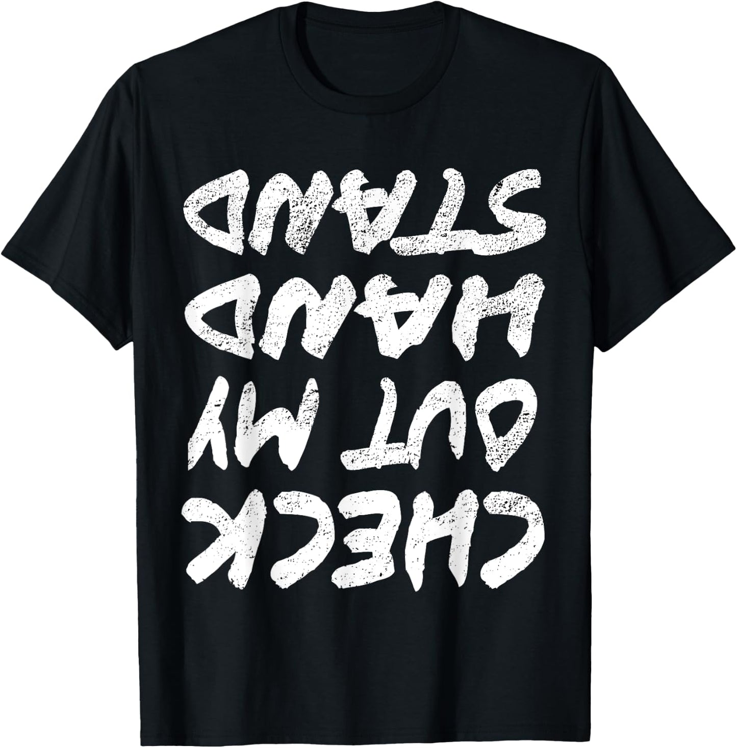Check Out My Hand Stand Cute Novelty Gymnast Cheer T Shirt T-Shirt - T-Shirt | Black