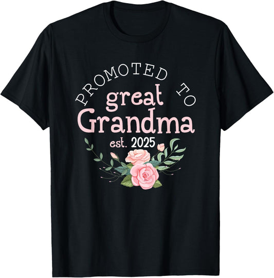 Promoted to Great Grandma 2025 Gifts First Time Grandma Baby T-Shirt - T-Shirt | Black