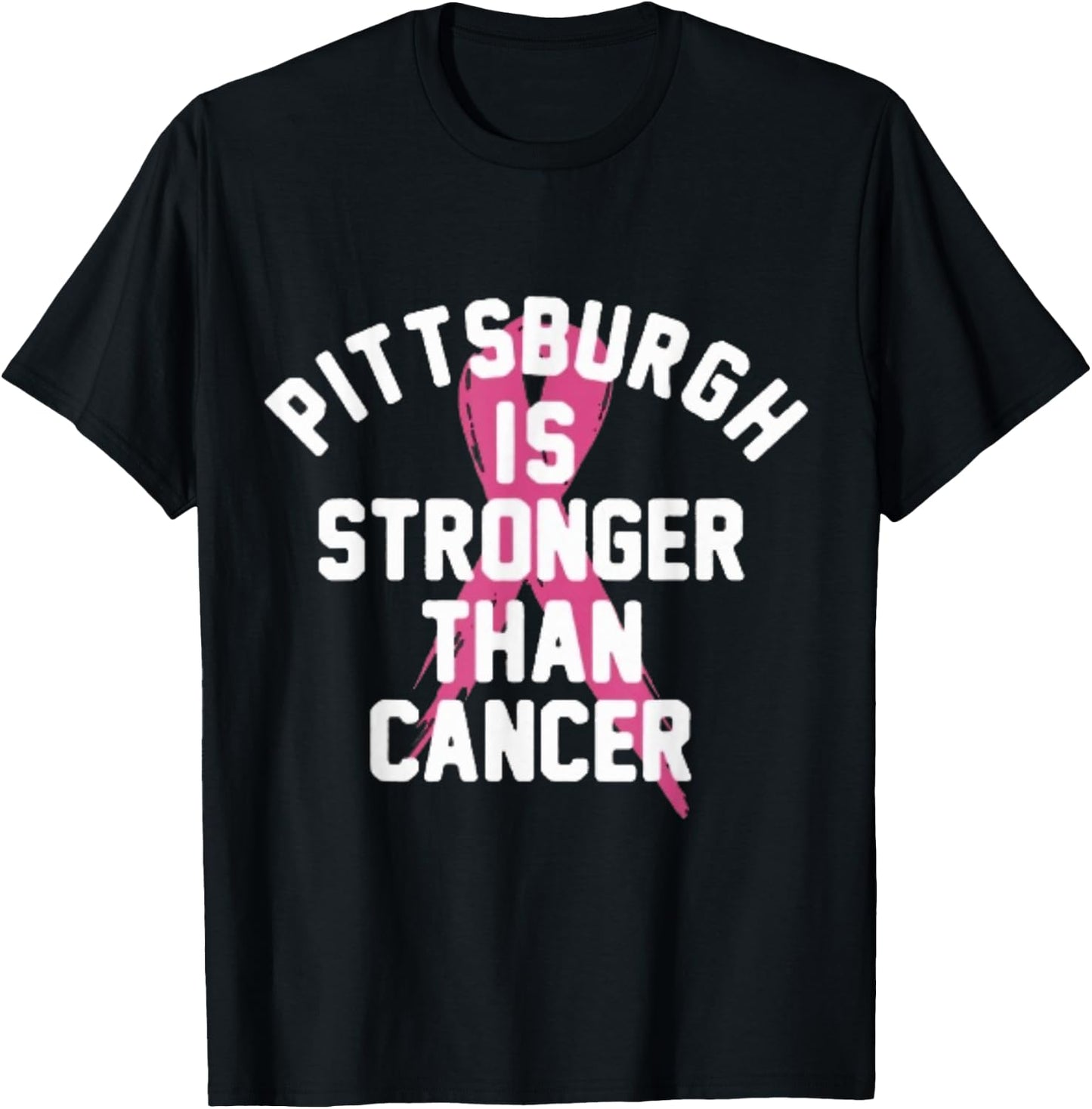 Pittsburgh Is Stronger Than Cancer Awareness T-Shirt - T-Shirt | Black