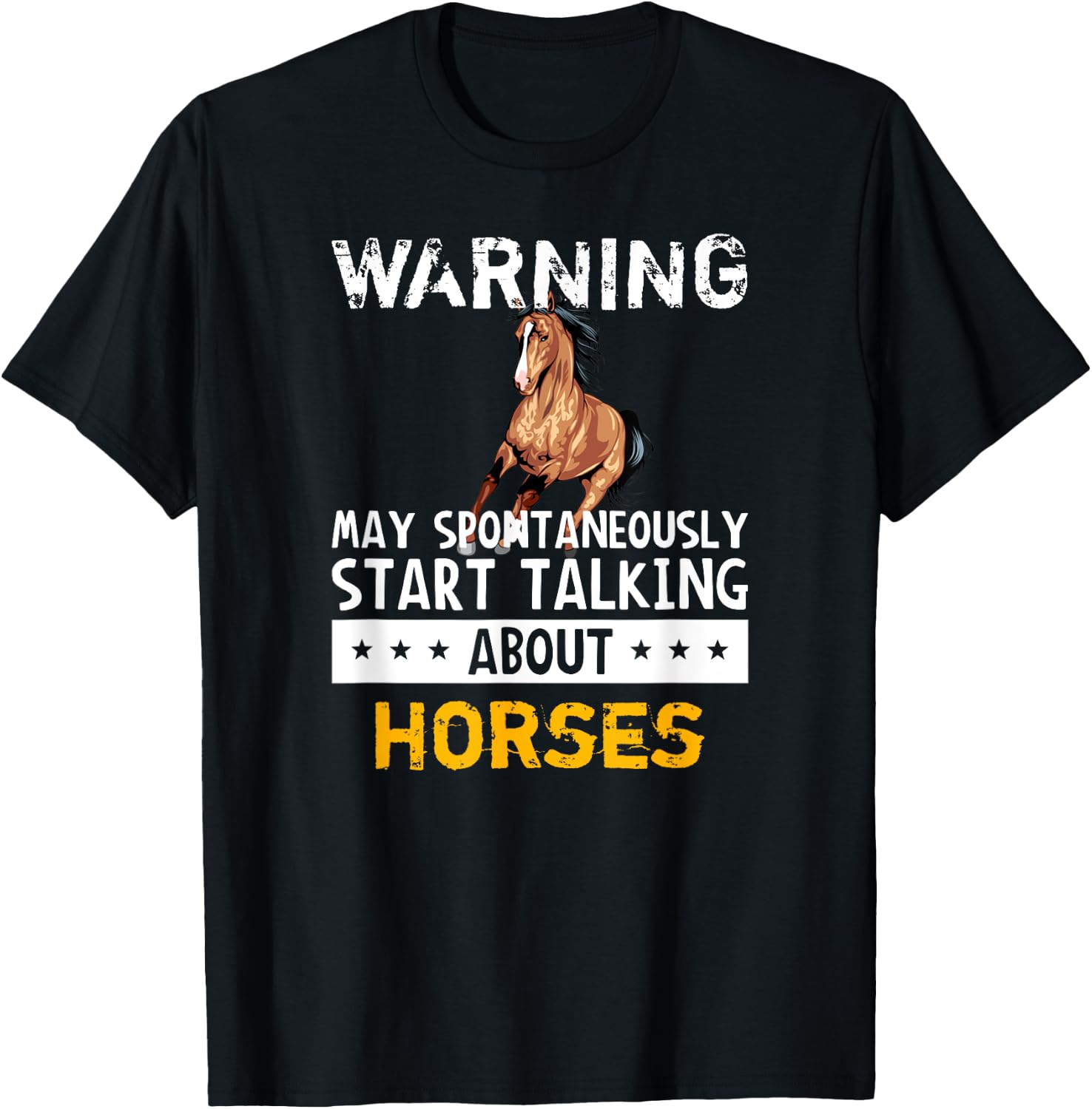 Warning May Spontaneously Start Talking About Horses T-Shirt - T-Shirt | Black