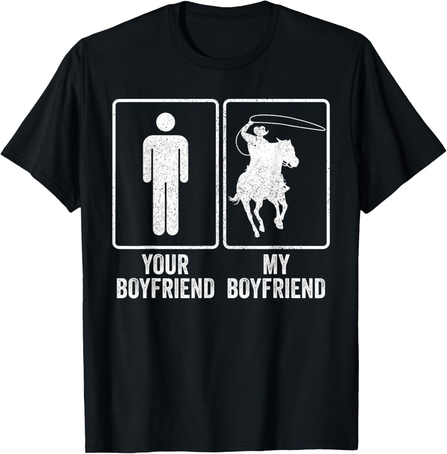 Funny Cowboy My Boyfriend Rodeo Relationship Joke T-Shirt - T-Shirt | Black