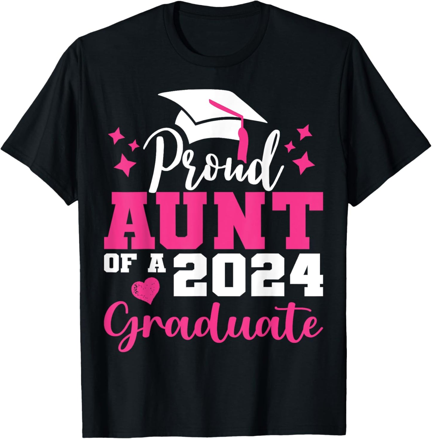 Super Proud Aunt of 2024 Graduate Awesome Family College T-Shirt - T-Shirt | Black