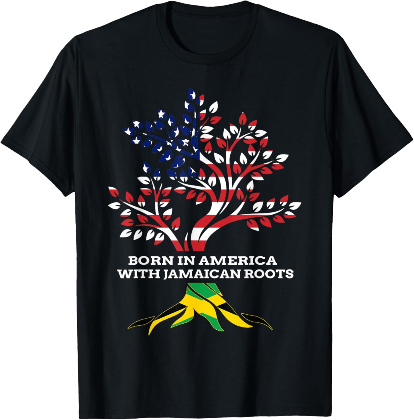 Born in America with Jamaican Roots, Jamaica Heritage T-Shirt - T-Shirt | Black