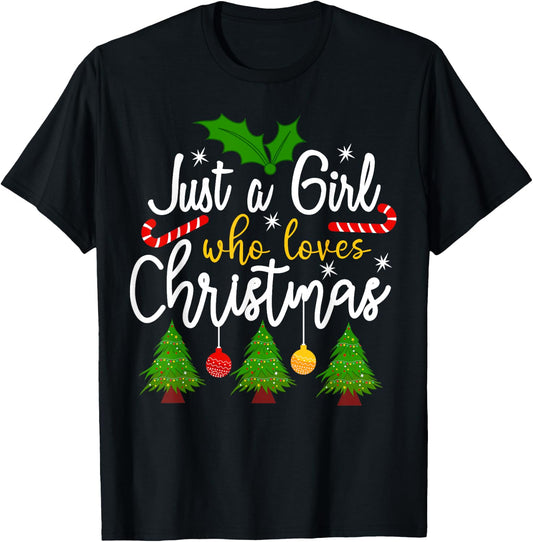 Just A Girl Who Loves Christmas Funny Xmas Holiday Girls T-Shirt - T-Shirt | Black