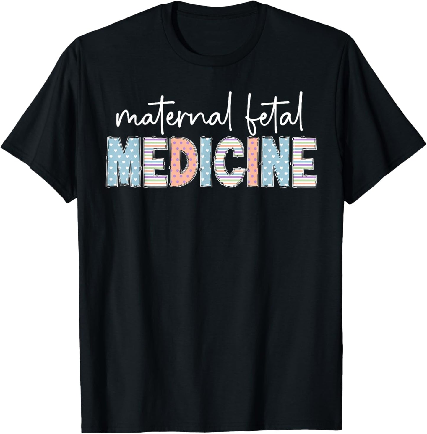 Maternal Fetal Medicine MFM Nurse Appreciation T-Shirt - T-Shirt | Black