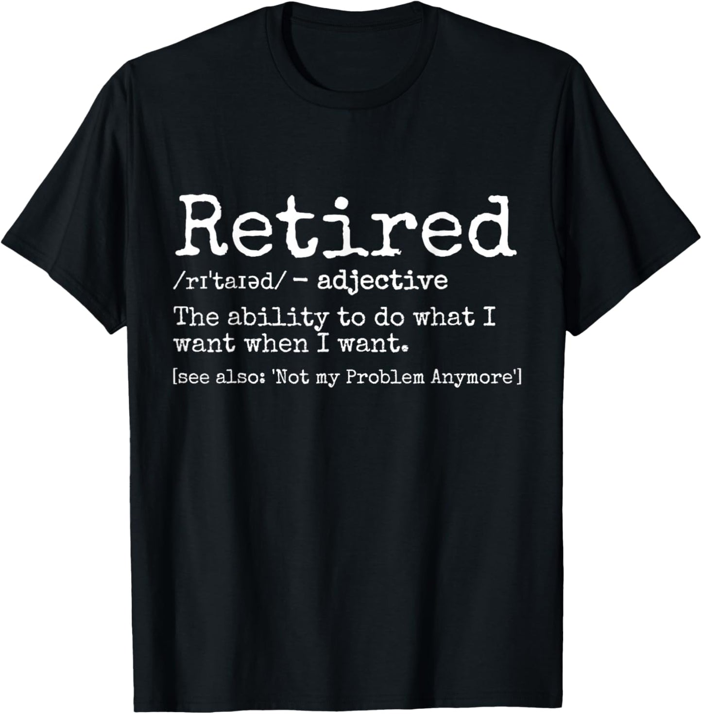 Retired Definition Retirement Definition Men T-Shirt - T-Shirt | Black