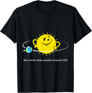 The world does revolve around ME! Sun Earth Moon Space Orbit T-Shirt - T-Shirt | Black