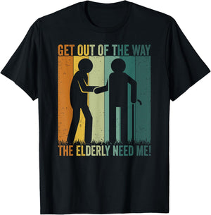 Caregiver Elderly Need Me Caregiving Nursing Caretaker Nurse T-Shirt - T-Shirt | Black