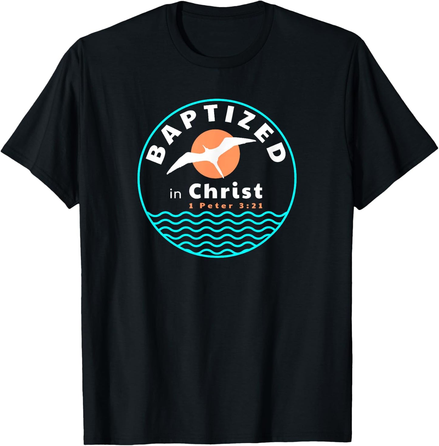 TourisTeez for Water Baptismal Christ Jesus Baptized in Christ Christian Adult, Women, Men, Kids Baptism ,Black,Small T-Shirt - T-Shirt | Black