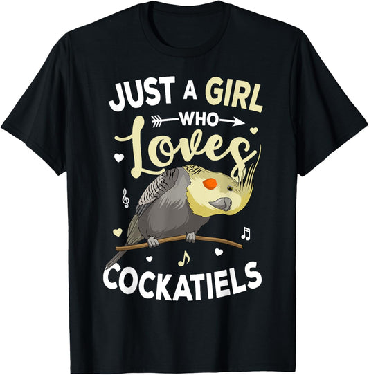 Just a Girl who loves Cockatiels Bird Cockatiel T-Shirt - T-Shirt | Black
