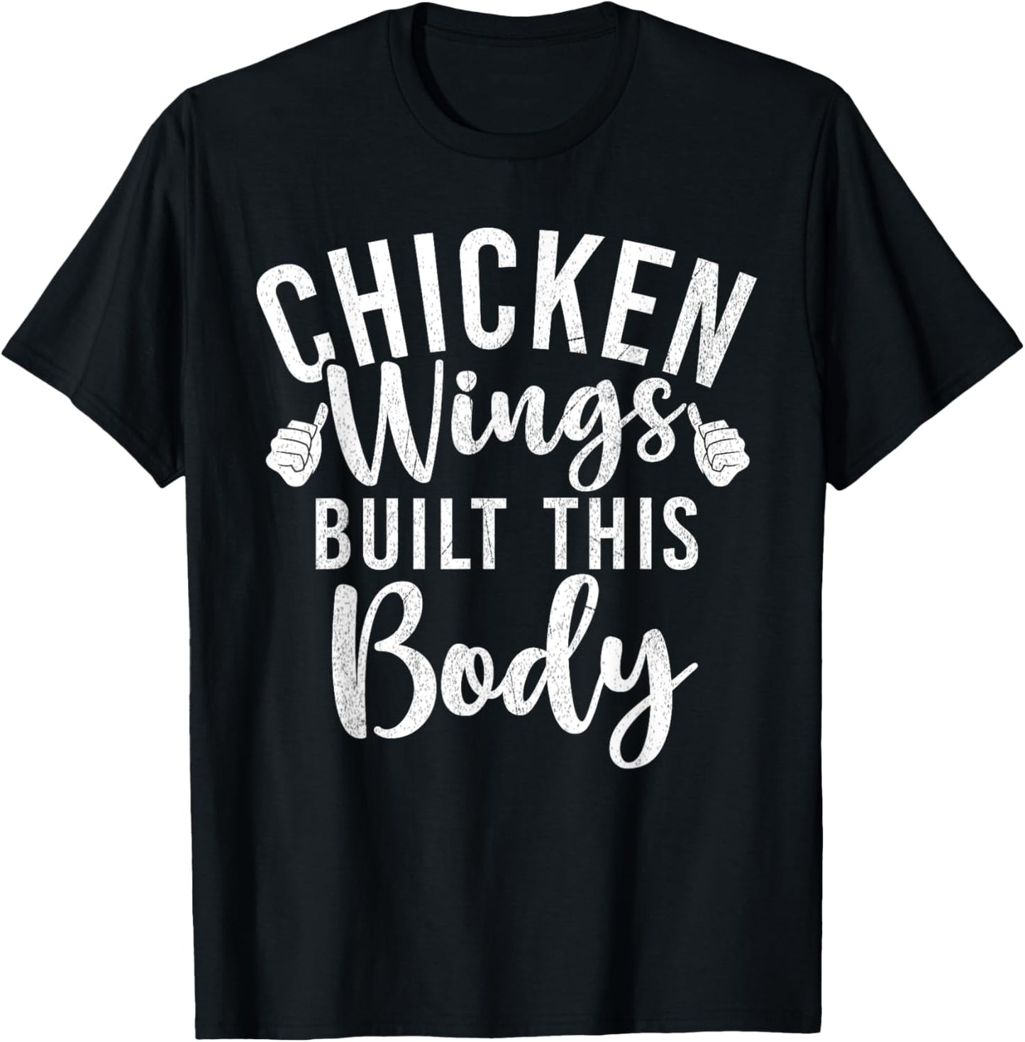 Chicken Wings built this Body Chicken Wings T-Shirt - T-Shirt | Black