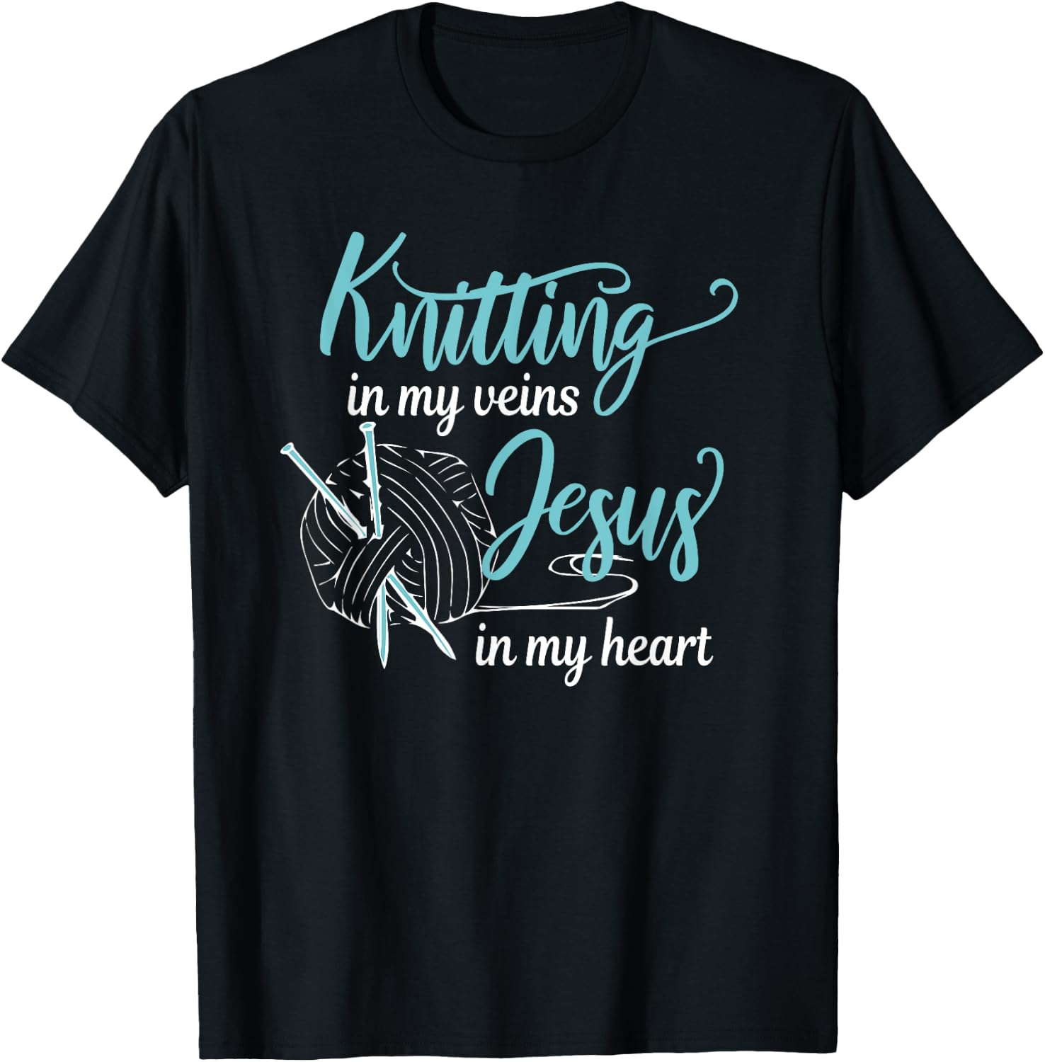 Knitting in my veins Jesus in my heart Christian Hobby T-Shirt - T-Shirt | Black