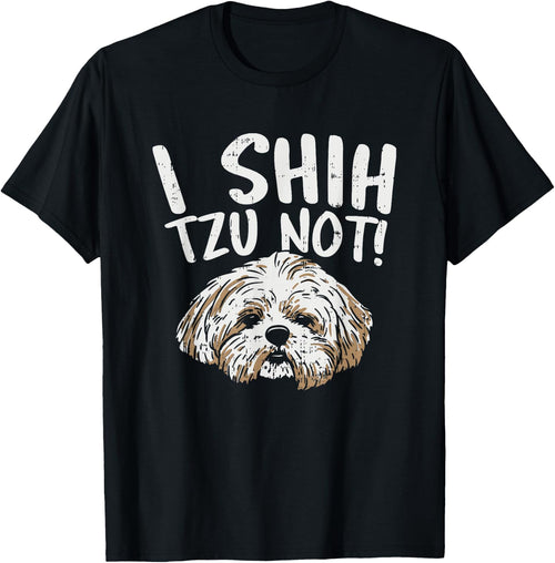 I Shih Tzu Not Design, Funny Dog Lover Women Girls Kids